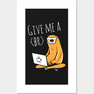 Coder shirt Sloth break Posters and Art